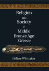 Religion and Society in Middle Bronze Age Greece - eBook