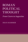 Roman Political Thought : From Cicero to Augustine - eBook