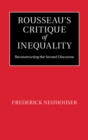 Rousseau's Critique of Inequality : Reconstructing the Second Discourse - eBook