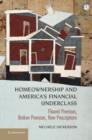Homeownership and America's Financial Underclass : Flawed Premises, Broken Promises, New Prescriptions - eBook