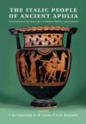 The Italic People of Ancient Apulia : New Evidence from Pottery for Workshops, Markets, and Customs - eBook