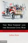 The 'Red Terror' and the Spanish Civil War : Revolutionary Violence in Madrid - eBook