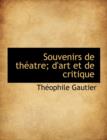 Souvenirs de Th Atre; D'Art Et de Critique - Book