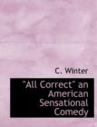 All Correct an American Sensational Comedy - Book