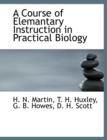 A Course of Elemantary Instruction in Practical Biology - Book