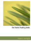 The Home Poultry Book. - Book