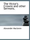 The Victor's Crowns and Other Sermons. - Book