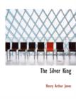 The Silver King - Book