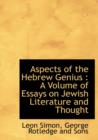 Aspects of the Hebrew Genius : A Volume of Essays on Jewish Literature and Thought - Book