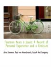 Fourteen Years a Jesuit : A Record of Personal Experience and a Criticism - Book
