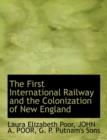 The First International Railway and the Colonization of New England - Book