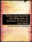 mile Zola Novelist and Reformer an Account of His Life and Work - Book