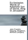Ecclesiastes Words of Koheleth Son of David, King in Jerusalem - Book