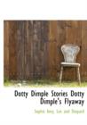 Dotty Dimple Stories Dotty Dimple's Flyaway - Book