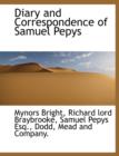 Diary and Correspondence of Samuel Pepys - Book