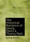 The Historical Romance of Georg Ebers a Thorny Path - Book