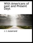 With Americans of Past and Present Days - Book