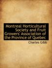 Montreal Horticultural Society and Fruit Growers' Association of the Province of Quebec - Book