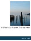 The Works of the REV. Andrew Fuller - Book