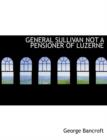 General Sullivan Not a Pensioner of Luzerne - Book