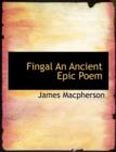 Fingal an Ancient Epic Poem - Book