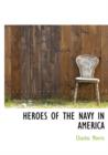 Heroes of the Navy in America - Book