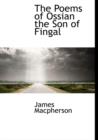 The Poems of Ossian the Son of Fingal - Book