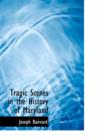 Tragic Scenes in the History of Maryland - Book