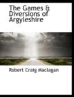 The Games & Diversions of Argyleshire - Book