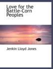 Love for the Battle-Corn Peoples - Book