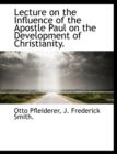 Lecture on the Influence of the Apostle Paul on the Development of Christianity. - Book