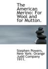 The American Merino : For Wool and for Mutton. - Book