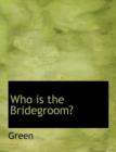 Who Is the Bridegroom? - Book