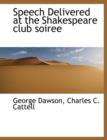 Speech Delivered at the Shakespeare Club Soiree - Book