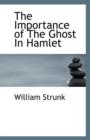 The Importance of the Ghost in Hamlet - Book