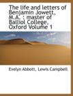 The Life and Letters of Benjamin Jowett, M.A. : Master of Balliol College, Oxford Volume 1 - Book
