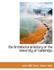 The Architectural History of the University of Cambridge - Book