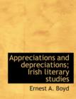 Appreciations and Depreciations; Irish Literary Studies - Book