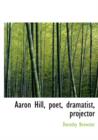 Aaron Hill, Poet, Dramatist, Projector - Book