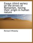 Essays (Third Series) on the Errors of Romanism, Having Their Origin in Human Nature - Book
