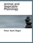 Animal and Vegetable Physiology - Book