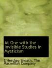 At One with the Invisible Studies in Mysticism - Book