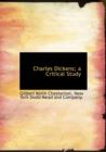 Charles Dickens; A Critical Study - Book