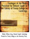 Catalogue of the Books Presented by Edward Capell to the Library of Trinity College in Cambridge - Book