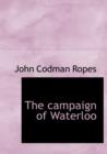 The Campaign of Waterloo - Book