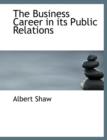 The Business Career in Its Public Relations - Book