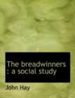 The Breadwinners : A Social Study - Book