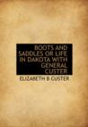 Boots and Saddles or Life in Dakota with General Custer - Book