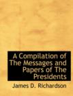 A Compilation of the Messages and Papers of the Presidents - Book