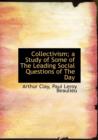 Collectivism; A Study of Some of the Leading Social Questions of the Day - Book